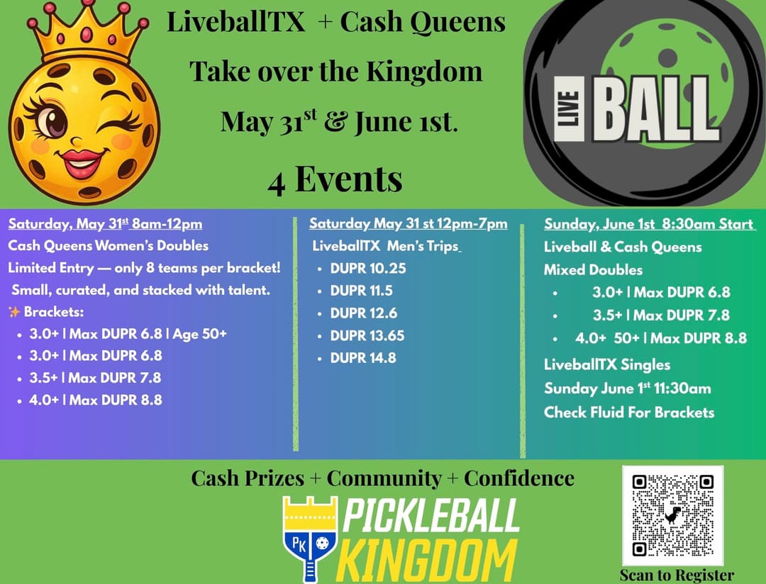 Reign at the Kingdom: LiveballTX x Cash Queens Premiere : Men's Singles, Men's Trips, Women's Doubles, Mixed Doubles